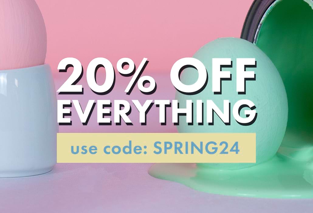 20% OFF EVERYTHING - use code: SPRING24